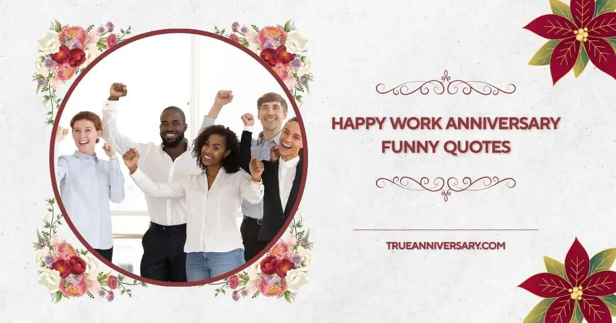 happy work anniversary funny quotes