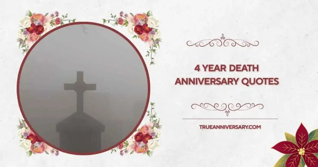 Heartfelt 4 Year Death Anniversary Quotes for Parents