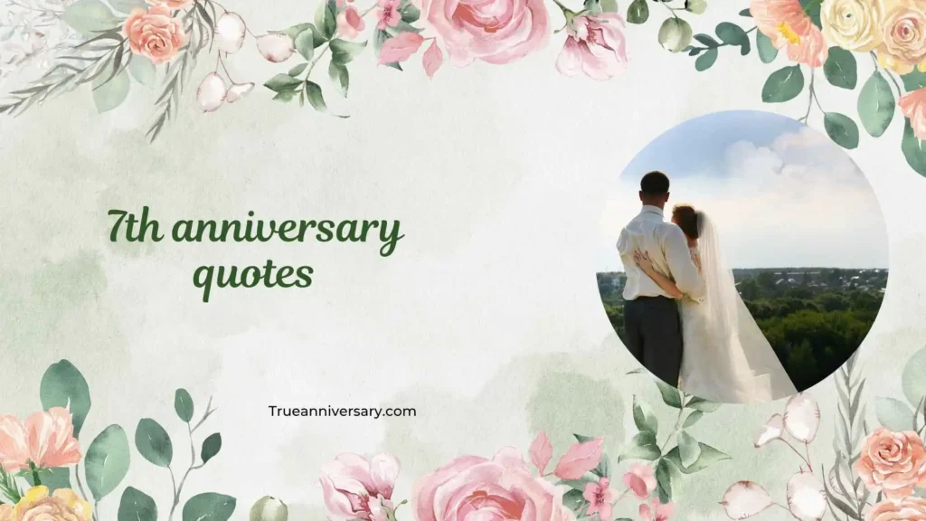 Heartfelt 7th Anniversary Quotes for Husband