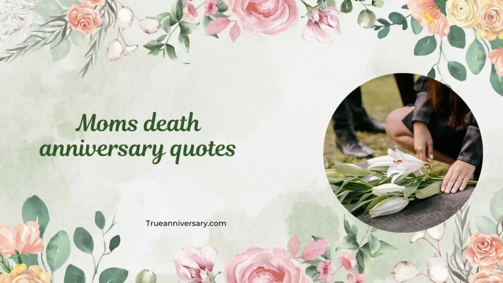 Heartfelt Moms Death Anniversary Quotes