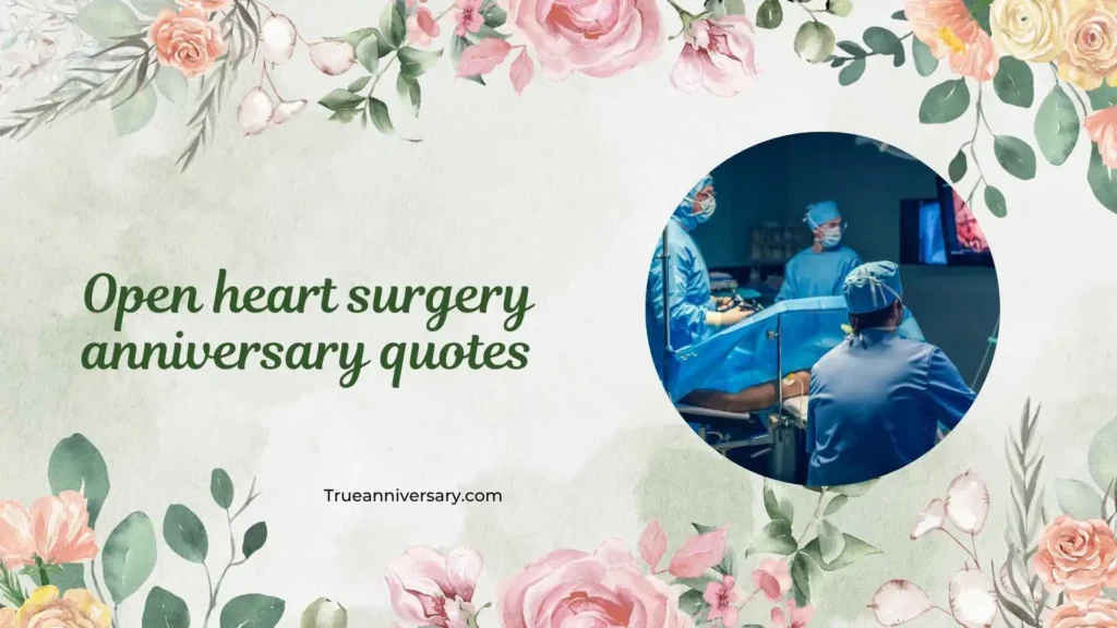 Hope-filled open heart surgery anniversary quotes