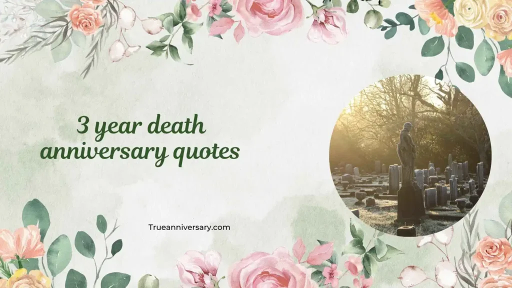 Missing You 3 Year Death Anniversary Quotes