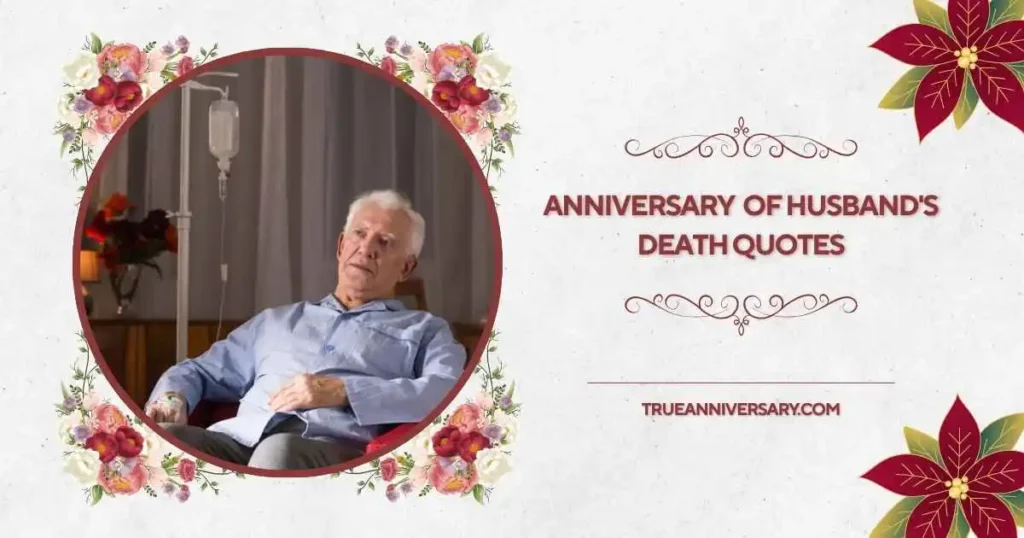 Missing You Anniversary of Husband’s Death Quotes