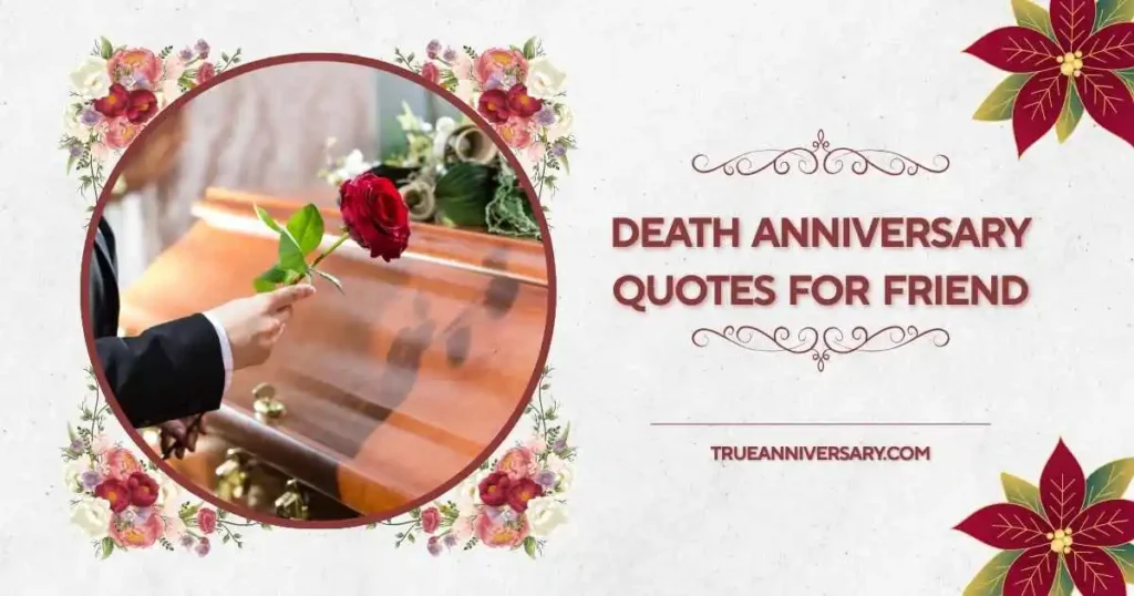 Missing You Death Anniversary Quotes for Friend