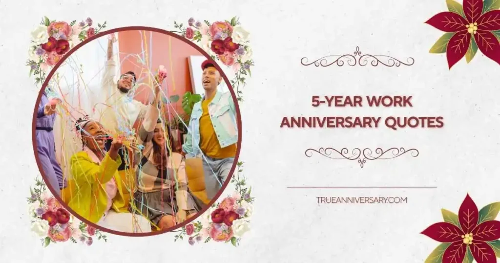 Motivational 5-Year Work Anniversary Quotes