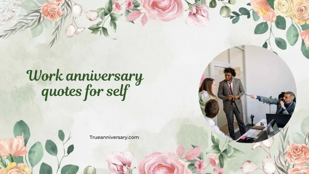 Motivational Work Anniversary Quotes for Self
