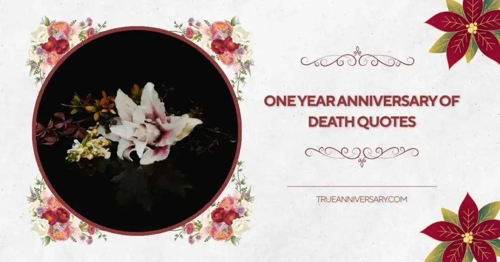 One Year Remembrance Quotes for Loved Ones