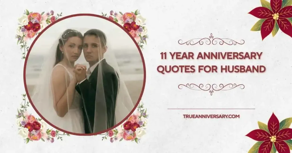 Romantic 11 Year Anniversary Quotes for Husband