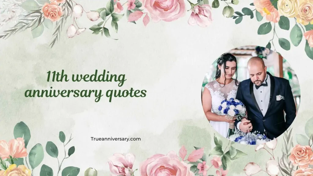 Romantic 11th Wedding Anniversary Quotes