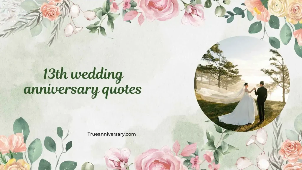 Romantic 13th Wedding Anniversary Quotes