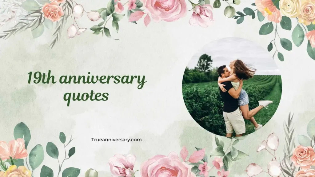 Romantic 19th Anniversary Quotes 