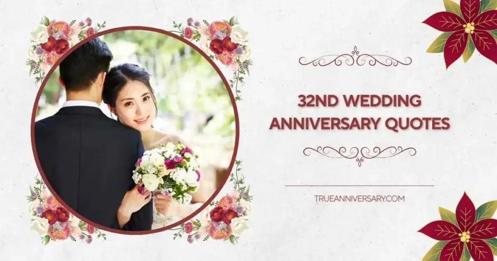 Romantic 32nd Wedding Anniversary Quotes for Husband