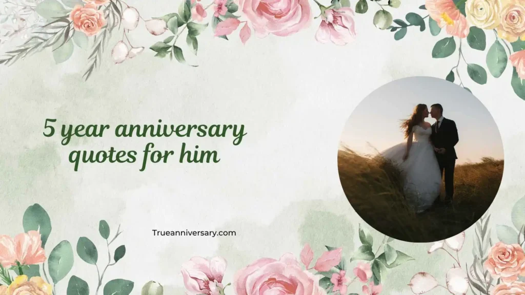 Romantic 5 Year Anniversary Quotes for Him