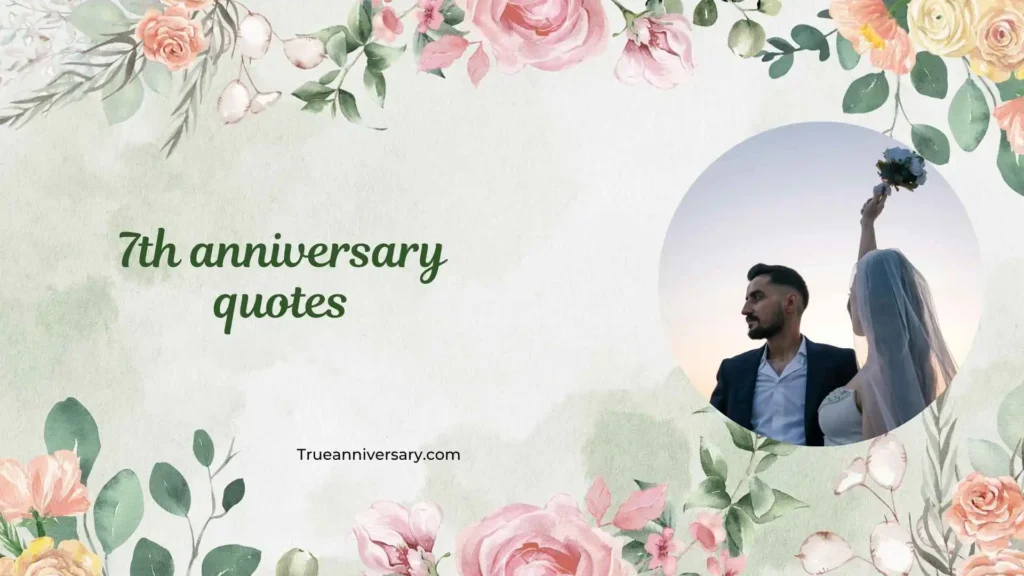 Romantic 7th Anniversary Quotes