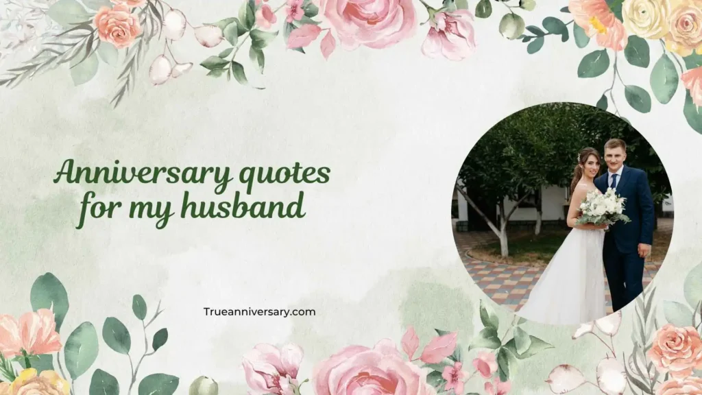 Romantic Anniversary Quotes for My Husband