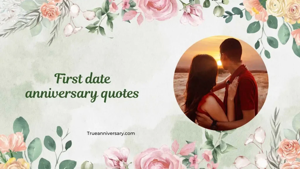 Romantic First Date Anniversary Quotes