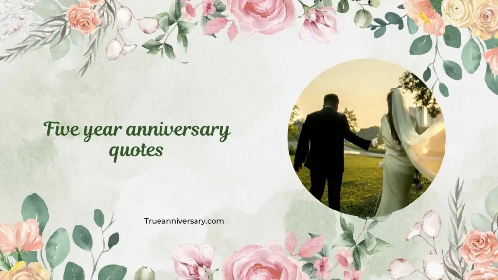 Romantic Five Year Anniversary Quotes