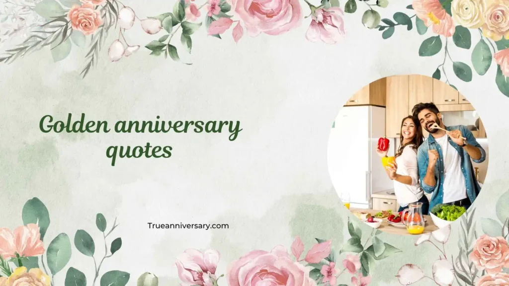 Romantic Golden Anniversary Quotes