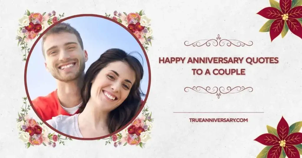 Romantic happy anniversary quotes to a couple