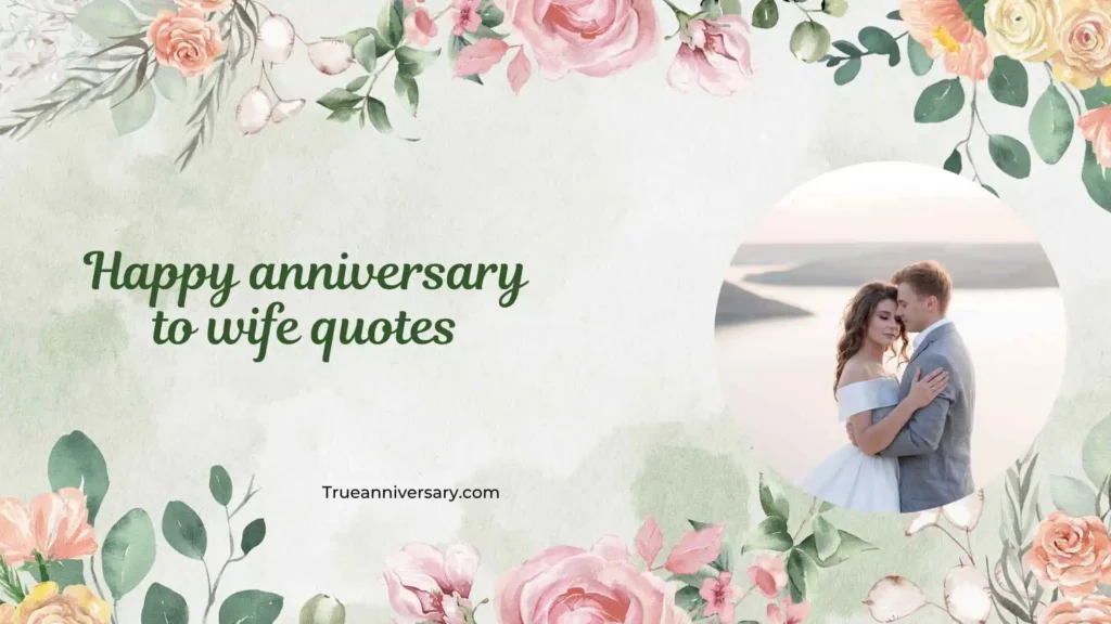 Romantic Happy Anniversary to Wife Quotes