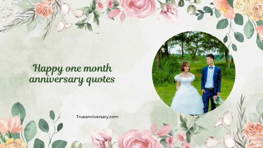 Romantic Happy One Month Anniversary Quotes