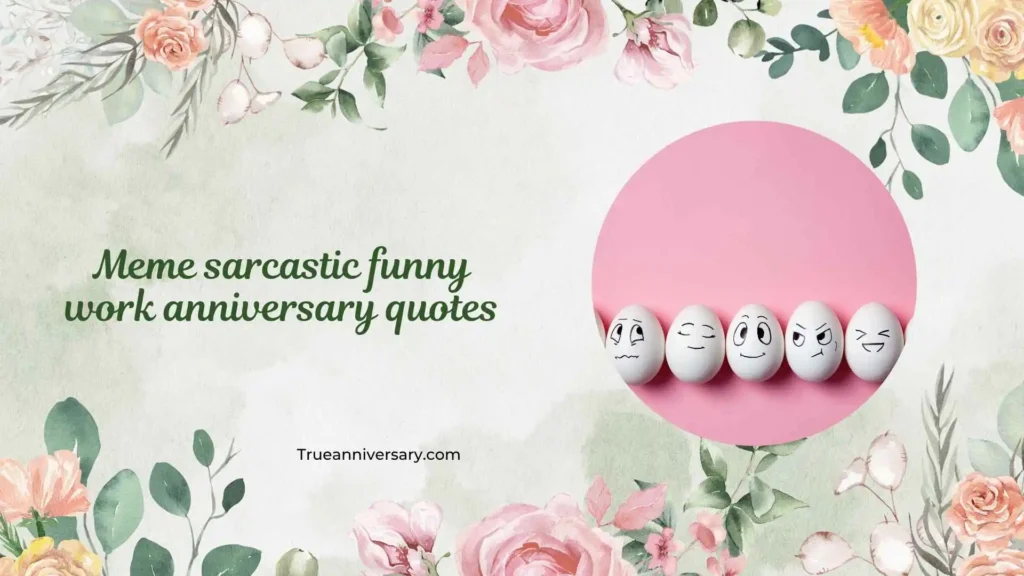 Sarcastic Office Anniversary Quotes