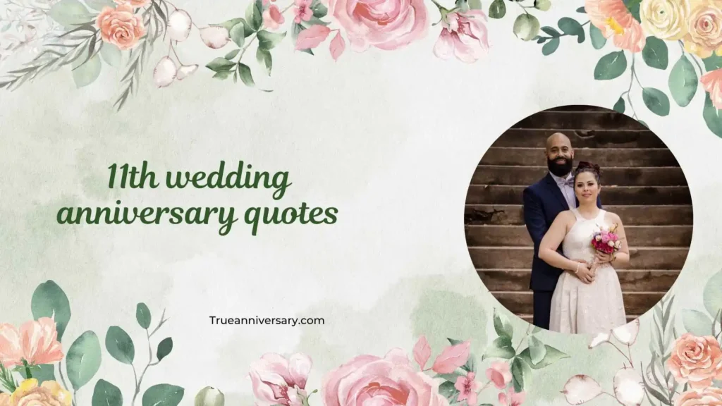Sweet 11th Wedding Anniversary Quotes