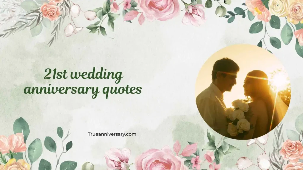 Sweet 21st Wedding Anniversary Quotes for Wife