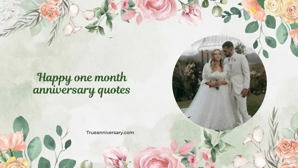 Sweet Happy One Month Anniversary Quotes