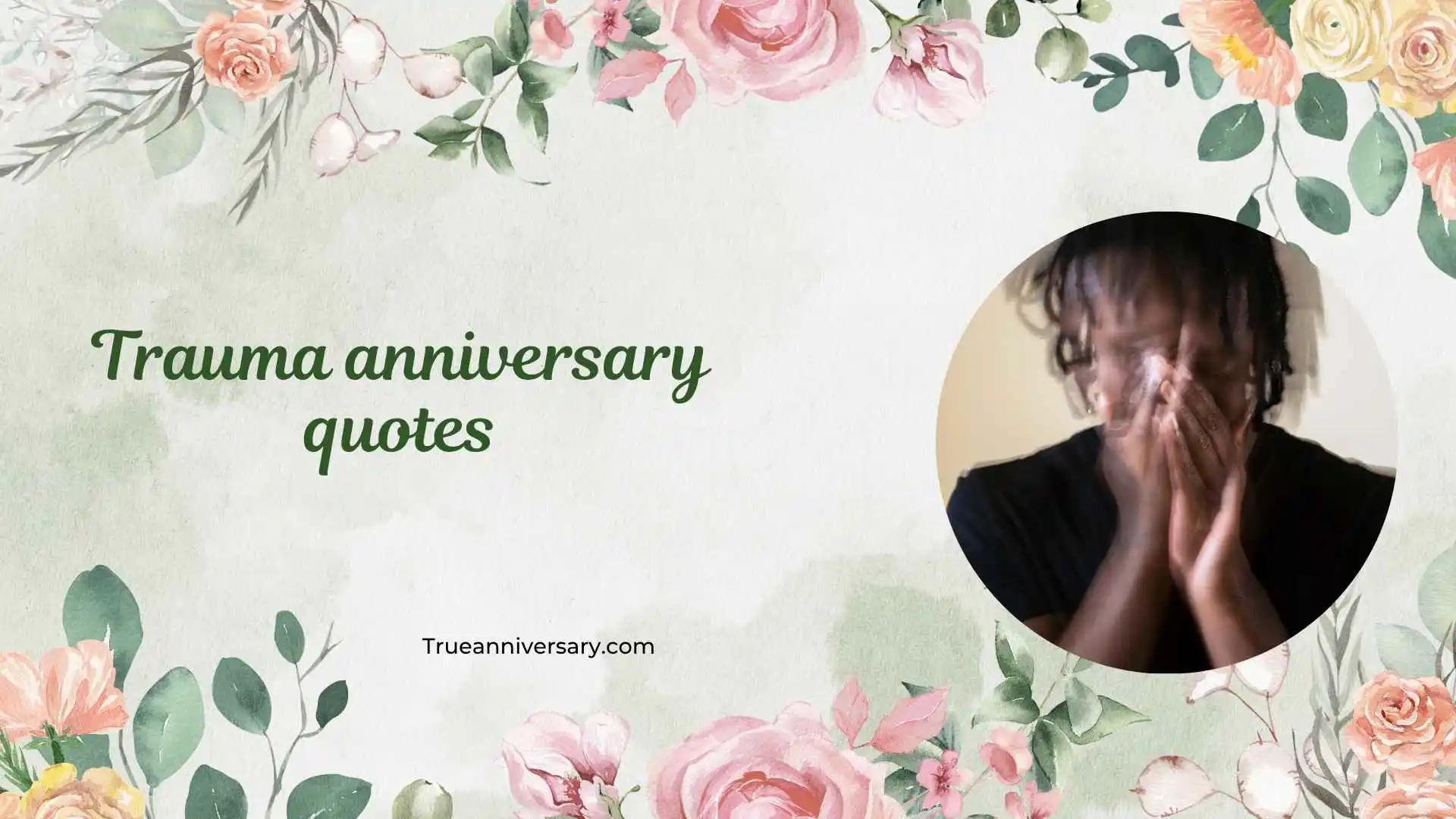 trauma anniversary quotes