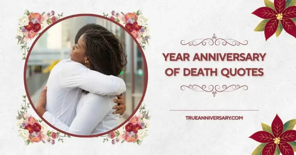 Year Anniversary of Death Quotes for Friends