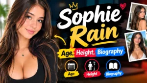 Sophie Rain Age, Height, Biography